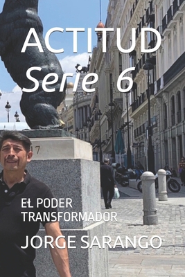 Actitud: El Poder Transformador [Spanish] B0CJL3GJ15 Book Cover