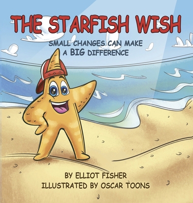 The Starfish Wish: Small Changes Can Make a Big... B0FN6JQ4LJ Book Cover