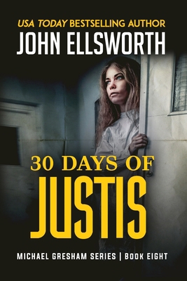 30 Days of Justis: Michael Gresham Legal Thrill... 057858087X Book Cover