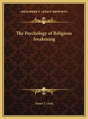 The Psychology of Religious Awakening 1169732496 Book Cover