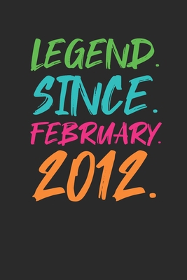 Legend Since February 2012: Happy Birthday Gift Idea for Boys And Girls - Graph Paper Notebook / Journal (6" X 9" - 5 Squares per inch - 120 Pages)