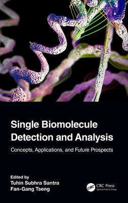 Single Biomolecule Detection and Analysis: Conc... 0367754304 Book Cover