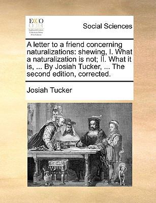 A Letter to a Friend Concerning Naturalizations... 117041155X Book Cover