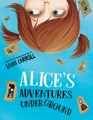 Alice's Adventures Under Ground 9493087123 Book Cover