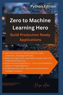 Zero to Machine Learning Hero: Python Edition B0CZ67QJGR Book Cover
