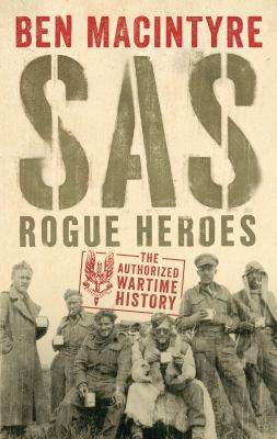 SAS: Rogue Heroes - the Authorized Wartime History [French] 0241186633 Book Cover