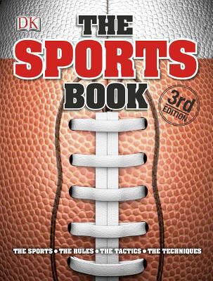 The Sports Book: The Games, the Rules, the Tact... 1465414541 Book Cover