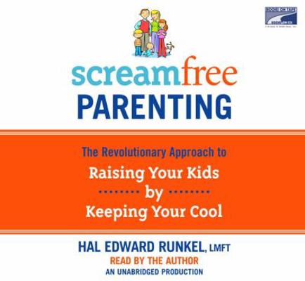 Screamfree Parenting 1415942277 Book Cover