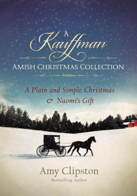 A Kauffman Amish Christmas Collection: A Plain ... 0310318769 Book Cover