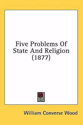 Five Problems of State and Religion (1877) 1436991102 Book Cover