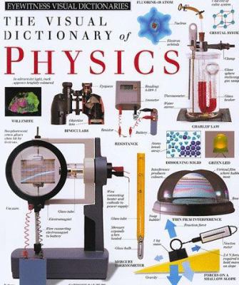 The Visual Dictionary of Physics 0789402394 Book Cover