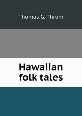 Hawaiian folk tales 5518821662 Book Cover