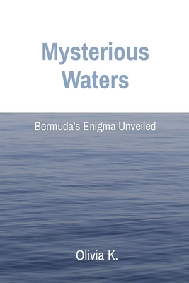 Mysterious Waters: Bermuda's Enigma Unveiled 8196880766 Book Cover