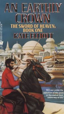 An Earthly Crown (The Jaran, Book 2; The Sword ... 0886775469 Book Cover