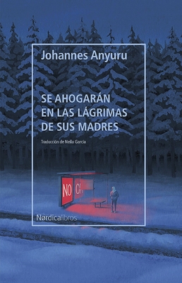 Se Ahogarán En Las Lágrimas de Sus Madres [Spanish] 8418451289 Book Cover