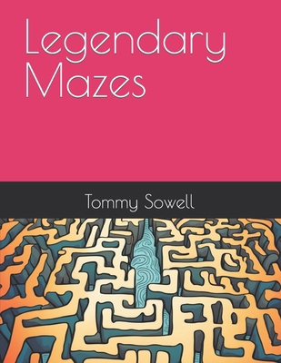 Legendary Mazes B0CNPNG8ZV Book Cover