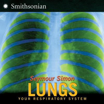 Lungs: Your Respiratory System 0060546557 Book Cover