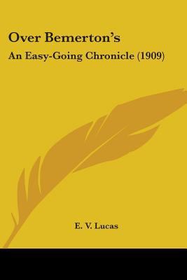 Over Bemerton's: An Easy-Going Chronicle (1909) 0548786356 Book Cover