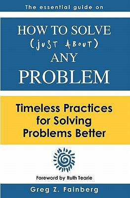 How to solve just about any problem: Timeless p... 0620439327 Book Cover