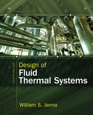 Design of Fluid Thermal Systems 1285859650 Book Cover