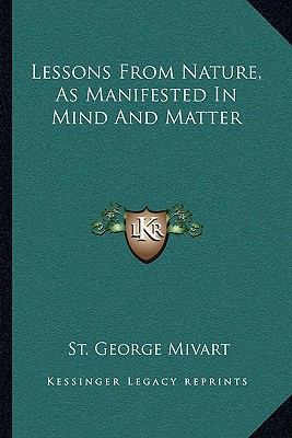 Lessons From Nature, As Manifested In Mind And ... 1163249009 Book Cover