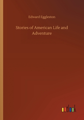 Stories of American Life and Adventure 3734060001 Book Cover