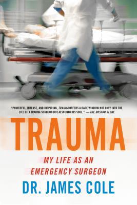 Trauma: My Life as an Emergency Surgeon 1250013143 Book Cover