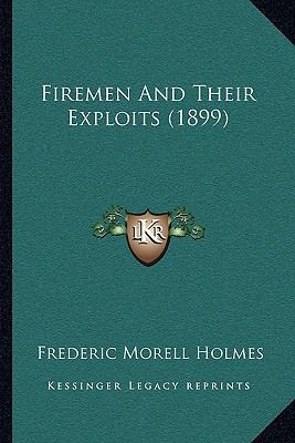 Firemen And Their Exploits (1899) 1166027988 Book Cover