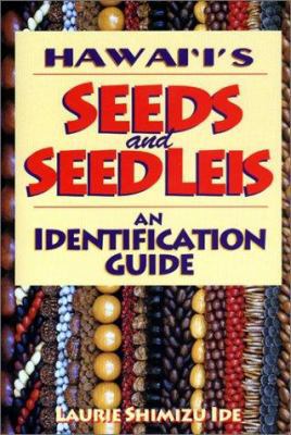 Hawaii's Seeds and Seed Leis: An Identification... 1566473381 Book Cover