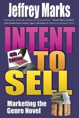 Intent to Sell: Marketing the Genre Novel 1470102552 Book Cover