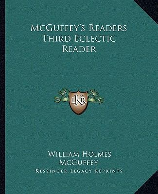 McGuffey's Readers Third Eclectic Reader 116291369X Book Cover