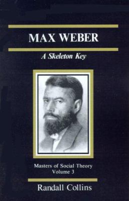 Max Weber: A Skeleton Key 0803925514 Book Cover