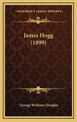 James Hogg (1899) 1164705571 Book Cover