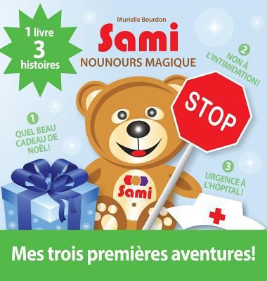 Sami Nounours Magique: Mes trois premières aven... [French] 2924526450 Book Cover