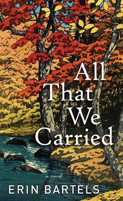All That We Carried [Large Print] 1643589067 Book Cover