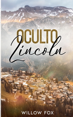 Oculto: Lincoln [Spanish] B09YMKKT9M Book Cover
