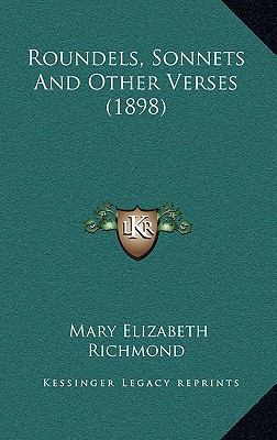 Roundels, Sonnets And Other Verses (1898) 1166966038 Book Cover