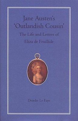 Jane Austen's 'Outlandish Cousin': The Life and... 0712347623 Book Cover