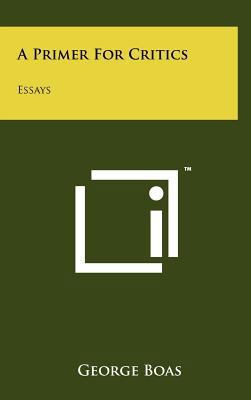 A Primer for Critics: Essays 1258227908 Book Cover