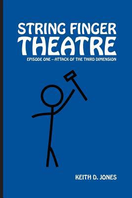 String Finger Theatre, Episode One: Attack of t... 1534745483 Book Cover