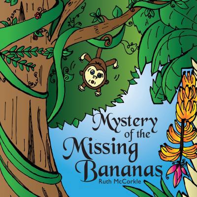 Mystery of the Missing Bananas 1614560439 Book Cover