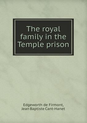 The royal family in the Temple prison 5518541562 Book Cover