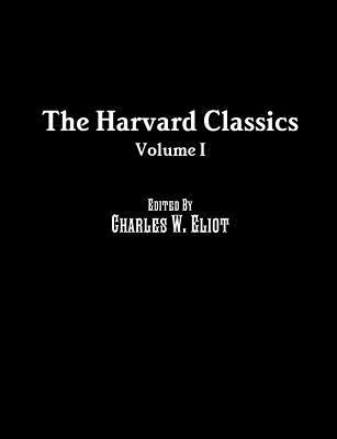 The Harvard Classics: Volume I 164227089X Book Cover