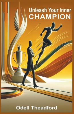 Unleash Your Inner Champion B0CZK2QMSM Book Cover