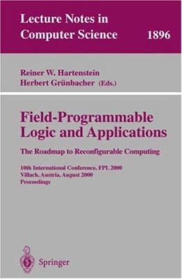 Field-Programmable Logic and Applications: The ... 3540678999 Book Cover