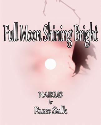 Full Moon Shining Bright 1500254290 Book Cover