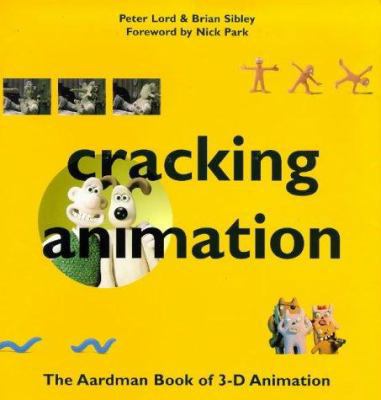 CRACKING ANIMATION THE AARDMAN BOOK OF 3-D ANIM... 0500018812 Book Cover
