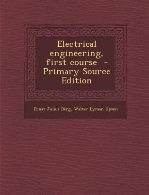 Electrical Engineering, First Course 1295405822 Book Cover