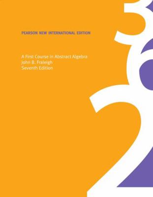 A First Course in Abstract Algebra: Pearson New... 1292024968 Book Cover