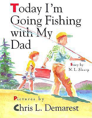 Today I'm Going Fishing with My Dad 0613026977 Book Cover